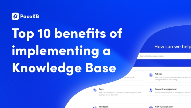 Top 10 benefits of implementing a Knowledge Base