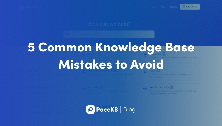 5 Common Knowledge Base Mistakes to Avoid