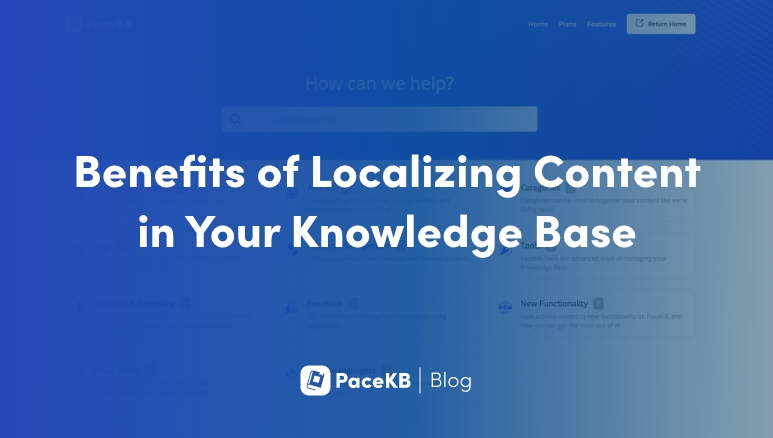 Benefits of Localizing Content in Your Knowledge Base