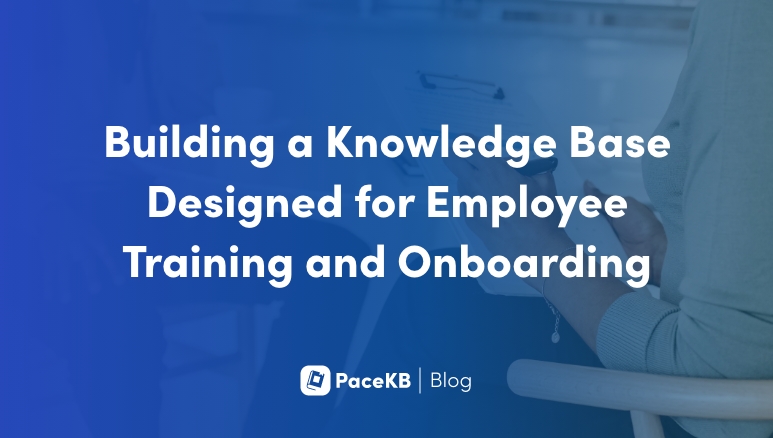Building a Knowledge Base Designed for Employee Training and Onboarding